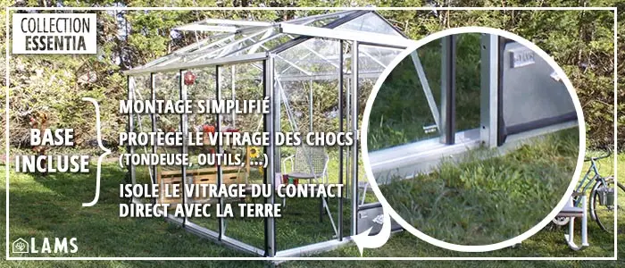 Base Incluse - Serre ESSENTIA largeur 3,09 m