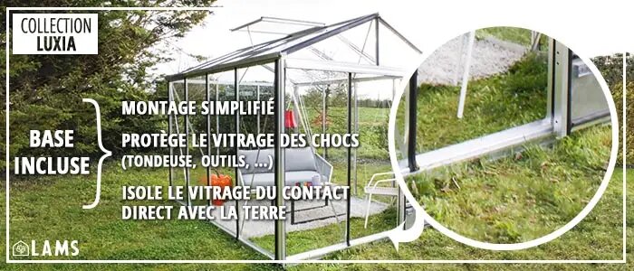 Zoom Luxia Base Incluse - Serre LUXIA largeur 1,60 m